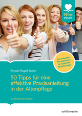 50 Tipps für eine effektive Praxisanleitung in der Altenpflege - Renate Rogall-Adam