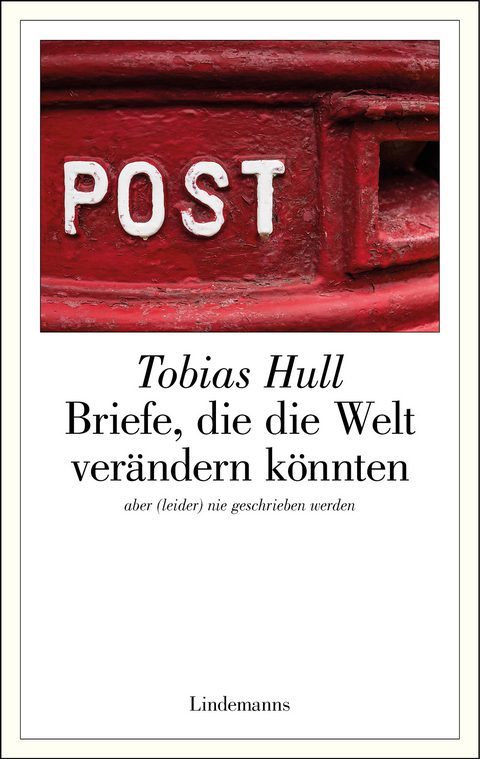 Briefe, die die Welt verändern könnten - Tobias Hull