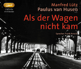 Als der Wagen nicht kam - Manfred Lütz, Paulus van Husen