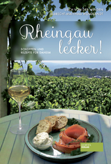 Rheingau lecker! - Usch von der Winden, Albrecht-Matthias Wendlandt