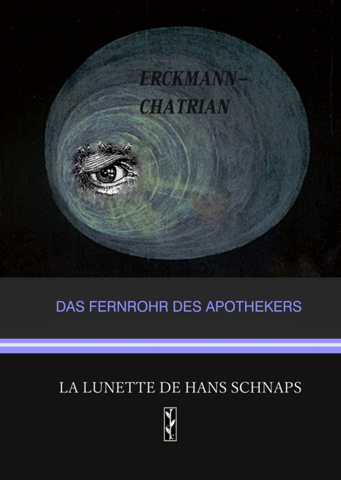 Das Fernrohr des Apothekers / La lunette de Hans Schnaps -  Erckmann-Chatrian