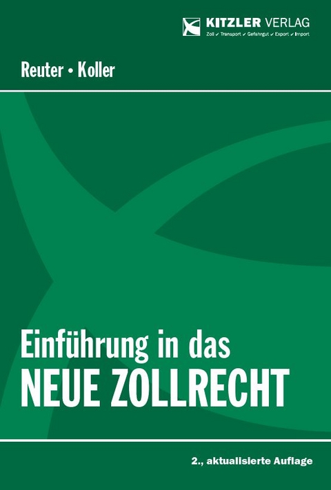 Einführung in das neue Zollrecht - Harald RegRat Koller, Andrea Dr. Reuter