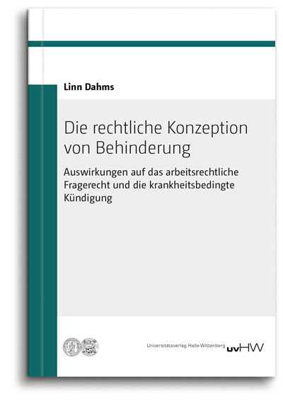 Die rechtliche Konzeption von Behinderung - Linn Dahms