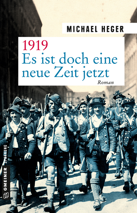 1919 - Es ist doch eine neue Zeit jetzt - Michael Heger