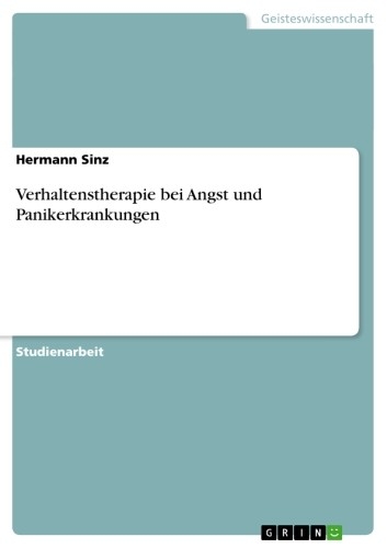 Verhaltenstherapie bei Angst und Panikerkrankungen -  Hermann Sinz