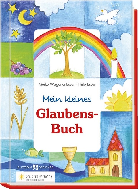 Mein kleines Glaubensbuch - Meike Wagener-Esser, Thilo Esser