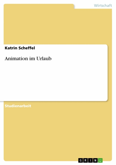 Animation im Urlaub -  Katrin Scheffel