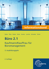 Büro 2.1- Informationsband - 3. Ausbildungsjahr - Martin Debus, Cordula Ellies, Anita Gieske, Andreas Laroche, Klaus-Dieter Mies, Alexander Schneider, Annika Scholz