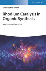 Rhodium Catalysis in Organic Synthesis - 