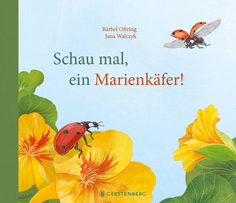 Schau mal, ein Marienkäfer! - Bärbel Oftring