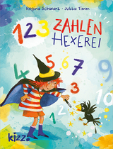 1-2-3 Zahlenhexerei - Regina Schwarz