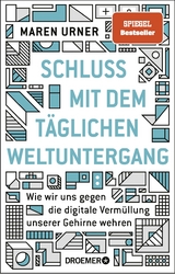 Schluss mit dem täglichen Weltuntergang - Maren Urner