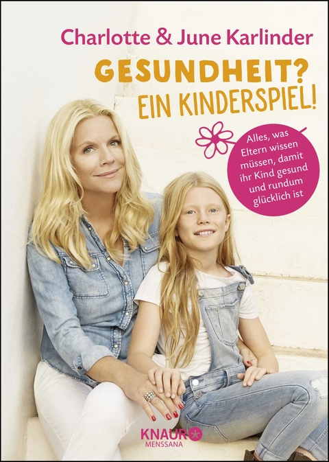 Gesundheit? Ein Kinderspiel! - Charlotte Karlinder, June Karlinder