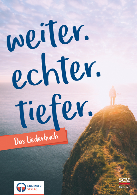 weiter.echter.tiefer - Das Liederbuch