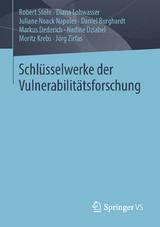 Schlüsselwerke der Vulnerabilitätsforschung - Robert Stöhr, Diana Lohwasser, Juliane Noack Napoles, Daniel Burghardt, Markus Dederich, Nadine Dziabel, Moritz Krebs, Jörg Zirfas