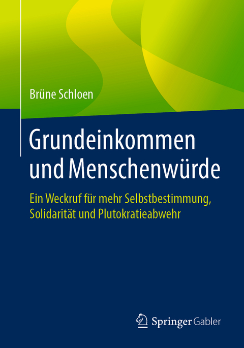 Grundeinkommen und Menschenwürde - Brüne Schloen