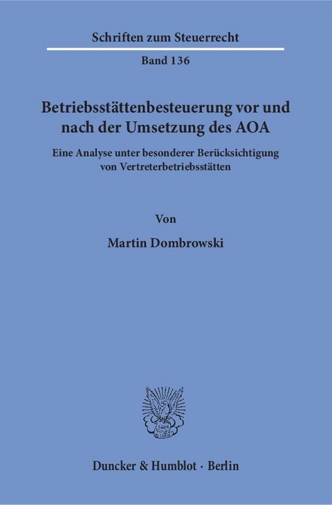 Betriebsstättenbesteuerung vor und nach der Umsetzung des AOA. - Martin Dombrowski