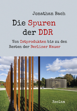 Die Spuren der DDR - Jonathan Bach