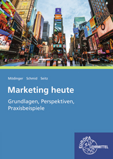 Marketing heute - Sybille Schmid, Jürgen Seitz, Wilfried Mödinger