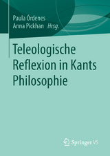 Teleologische Reflexion in Kants Philosophie - 