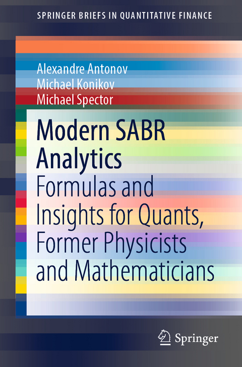 Modern SABR Analytics - Alexandre Antonov, Michael Konikov, Michael Spector