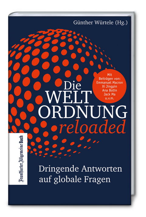 Die Weltordnung reloaded: Dringende Antworten auf globale Fragen - 