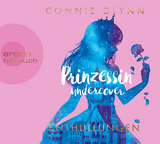 Prinzessin undercover – Enthüllungen - Connie Glynn