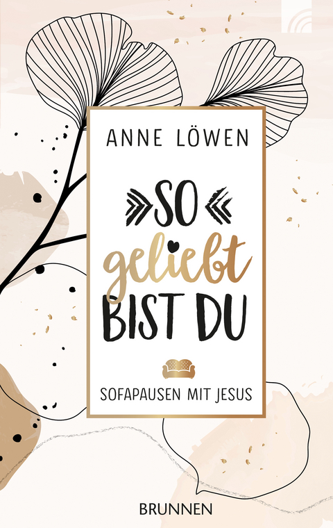 So geliebt bist du - Anne Löwen