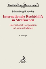 Internationale Rechtshilfe in Strafsachen - Wolfgang Schomburg, Otto Lagodny, Sabine Gless, Thomas Hackner