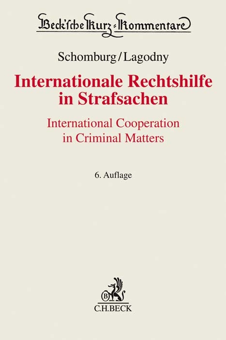 Internationale Rechtshilfe in Strafsachen - Wolfgang Schomburg, Otto Lagodny, Sabine Gless, Thomas Hackner