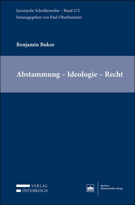 Abstammung – Ideologie – Recht - Benjamin Bukor