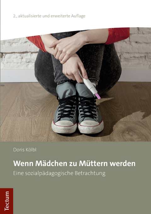 Wenn Mädchen zu Müttern werden - Doris Kölbl