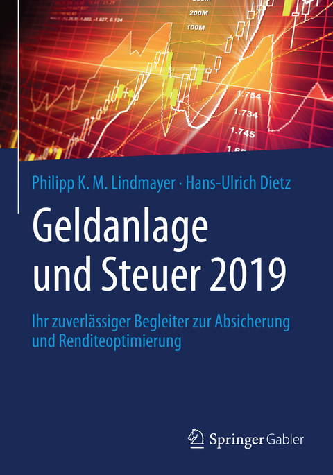 Geldanlage und Steuer 2019 - Philipp K. M. Lindmayer, Hans-Ulrich Dietz