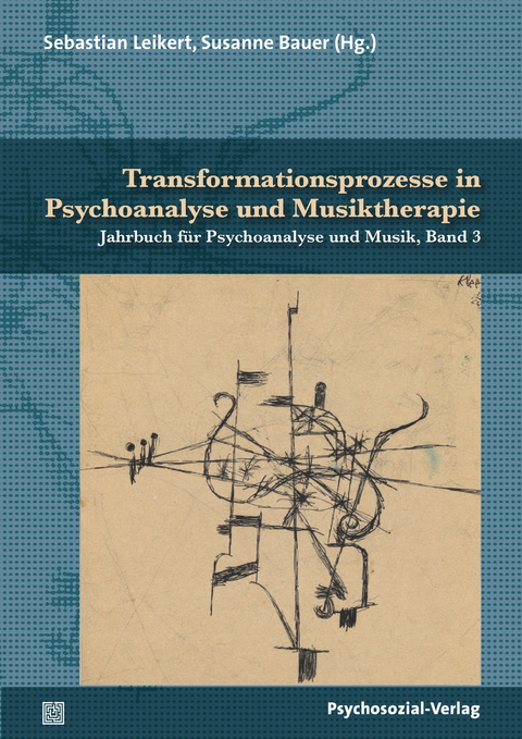 Transformationsprozesse in Psychoanalyse und Musiktherapie