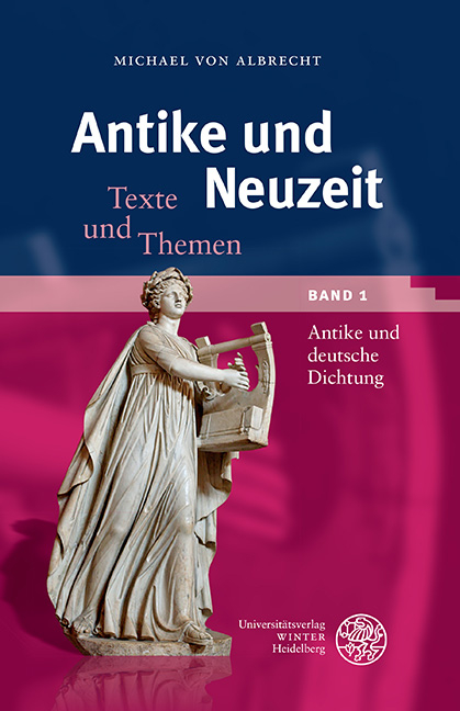 Antike und Neuzeit / Antike und deutsche Dichtung - Michael von Albrecht