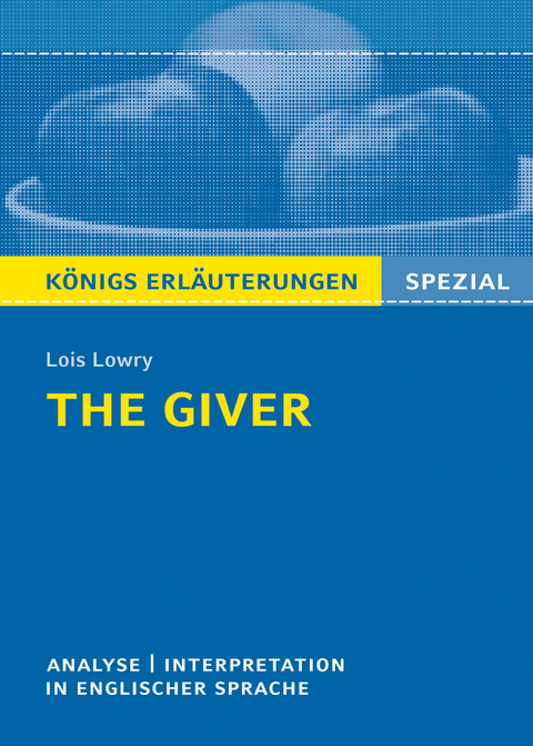 The Giver von Lois Lowry - Textanalyse und Interpretation - Lois Lowry