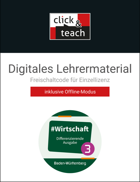 #Wirtschaft – Baden-Württemberg / #Wirtschaft click & teach 3 Box - Florian Benz, Sandra Kirsamer, Kai Metzger