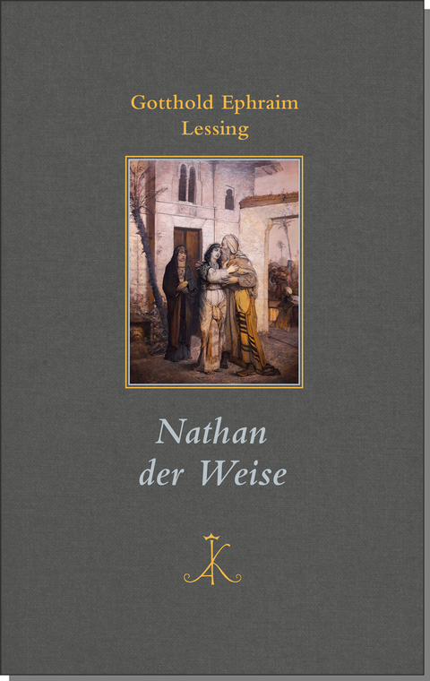 Nathan der Weise - Gotthold Ephraim Lessing Lessing