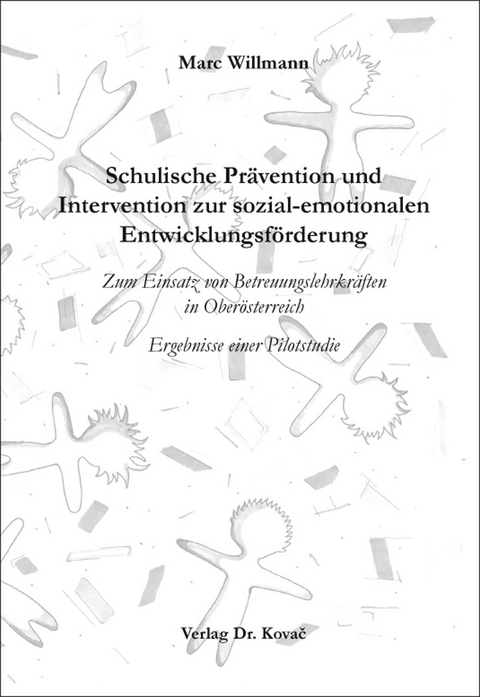 Schulische Prävention und Intervention zur sozial-emotionalen Entwicklungsförderung - Marc Willmann