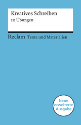 Kreatives Schreiben. 111 Übungen. Für die Sekundarstufe. Texte und Materialien für den Unterricht - Mario Leis