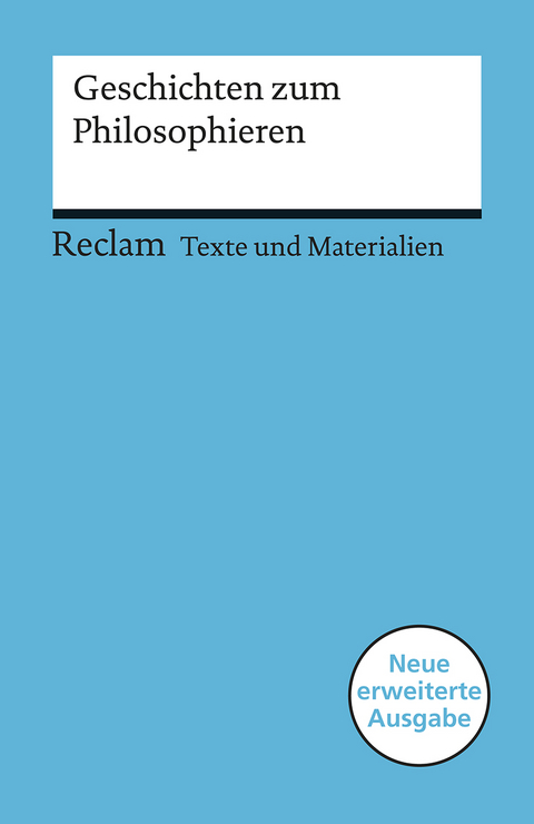 Geschichten zum Philosophieren. Für die Sekundarstufe I (Texte und Materialien für den Unterricht) - 