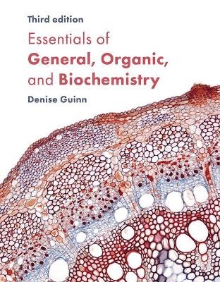 Essentials of General, Organic, and Biochemistry - Denise Guinn