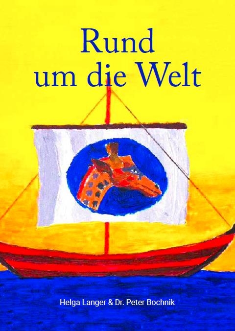 RUND UM DIE WELT - Helga Langer, Peter Dr. Bochnik