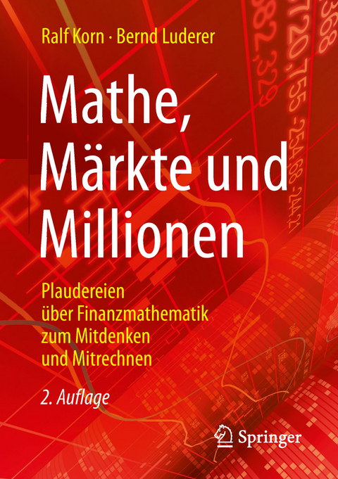 Mathe, Märkte und Millionen - Ralf Korn, Bernd Luderer