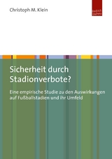 Sicherheit durch Stadionverbote? - Christoph M. Klein