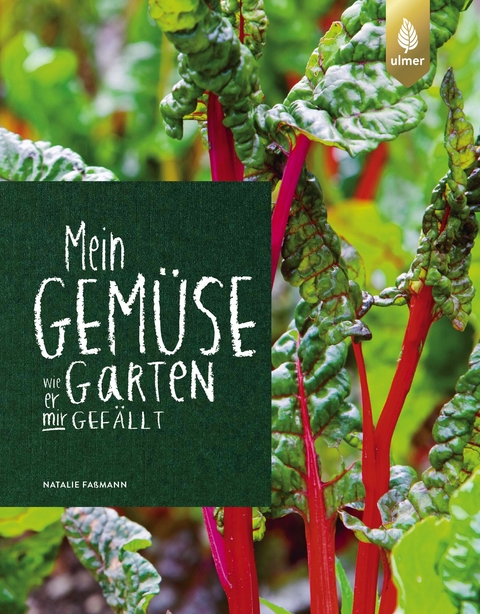 Mein Gemüsegarten - Natalie Faßmann