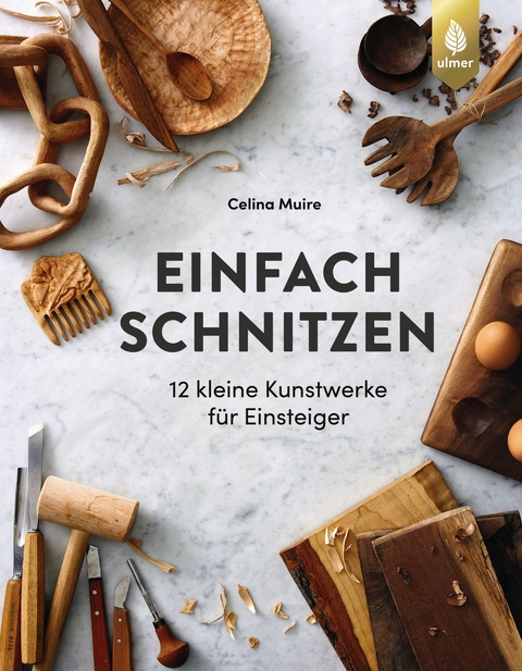 Einfach schnitzen - Celina Muire