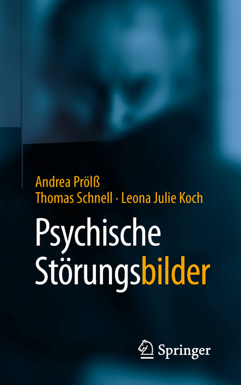 Psychische StörungsBILDER - Andrea Prölß, Thomas Schnell, Leona Julie Koch