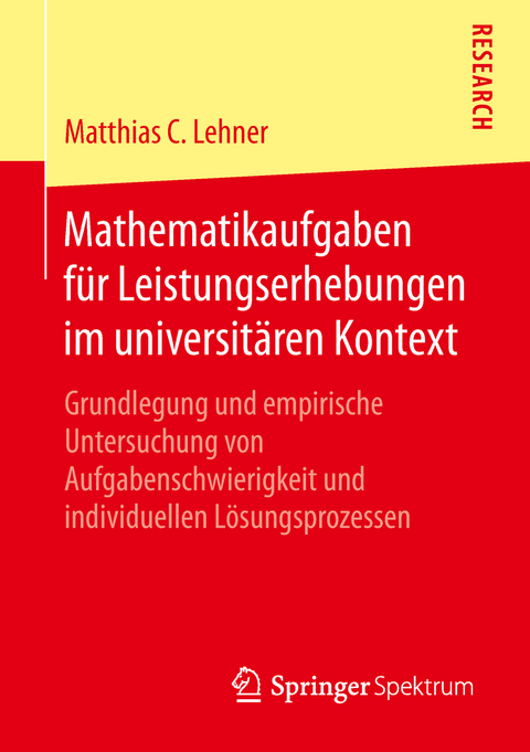 Mathematikaufgaben für Leistungserhebungen im universitären Kontext - Matthias C. Lehner