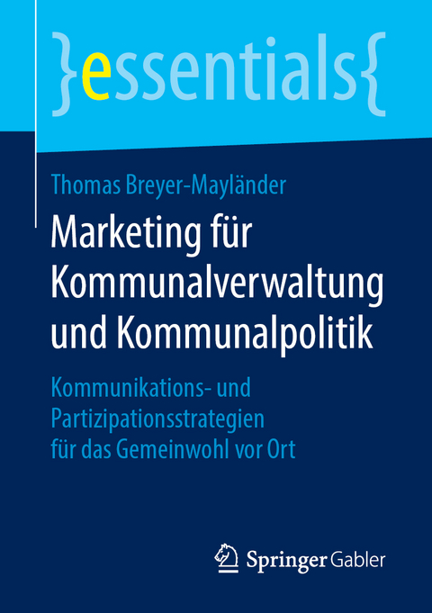 Marketing für Kommunalverwaltung und Kommunalpolitik - Thomas Breyer-Mayländer